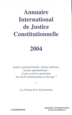 ANNUAIRE INTERNATIONAL DE JUSTICE CONSTITUTIONNELLE , VOLUME XX