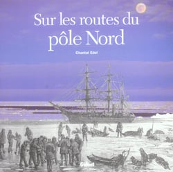 Sur les routes du pôle nord