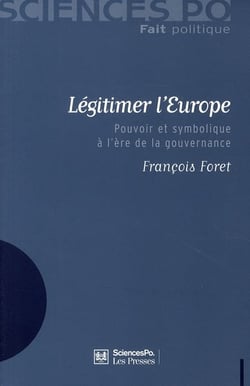 Légitimer l'Europe - pouvoir et symbolique à l'ère de la gouvernance