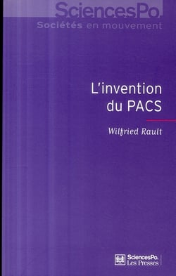 L'invention du PACS - pratiques et symboliques d'une nouvelle forme d'union