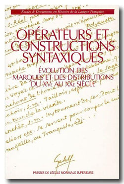 Opérateurs et constructions syntaxiques - évolution des marques et des distributeurs du XV au XX siècle