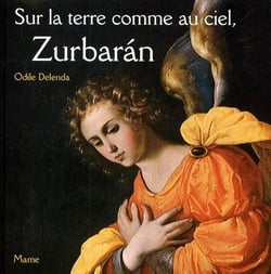 Sur la terre comme au ciel, Zurbarán