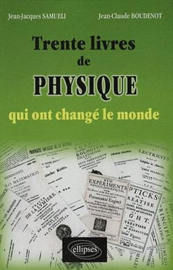 Trente livres de physique qui ont changé le monde