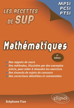 Les recettes de sup : mathématiques MPSI, PCSI, PTSI (2e édition)