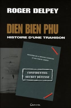 Dien bien phu - histoire d'une trahison