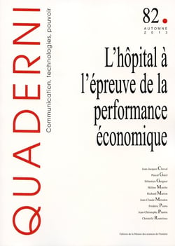 QUADERNI : Quaderni, n° 82/automne 2013 : L'hôpital à l'épreuve de la performance économique