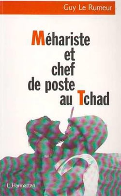 Méhariste et chef de poste au Tchad