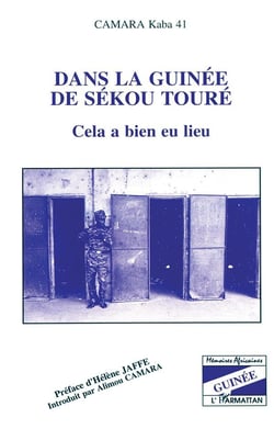 Dans la Guinée de Sékou Touré : Cela a bien eu lieu