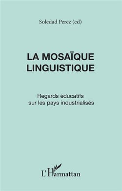 La mosaïque linguistique - regards éducatifs sur les pays industrialisés