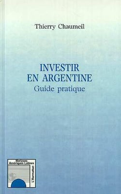 Investir en argentine - guide pratique