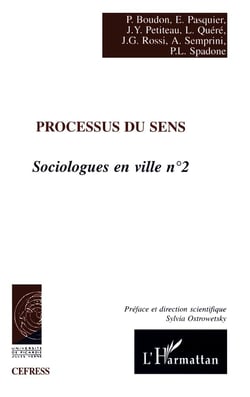 Sociologues en villes Tome 2 - processus du sens