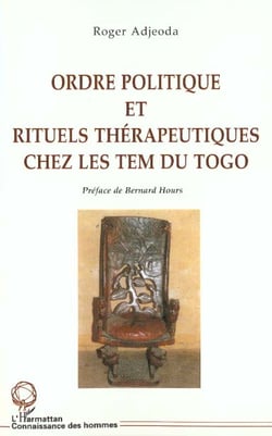 Ordre politique et rituels therapeutiques chez les tem du togo