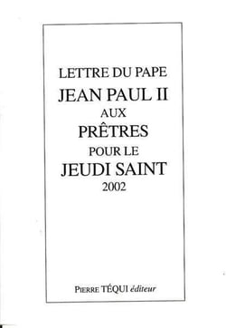 Lettre du pape Jean-Paul II aux prêtres pour le jeudi saint 2002