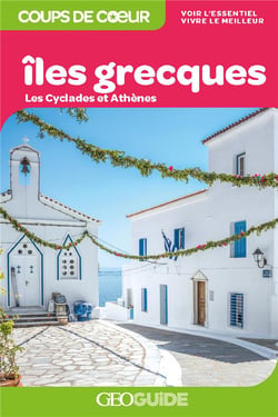 GEOguide : îles grecques - les Cyclades et Athènes (édition 2021)