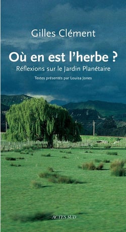 Où en est l'herbe ? réflexions sur le jardin planétaire