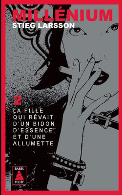 Millénium Tome 2 : la fille qui rêvait d'un bidon d'essence et d'une allumette