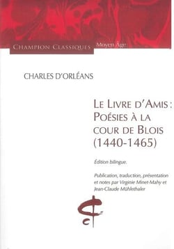 Le livre d'amis : poésies à la cour de Blois (1440-1465)