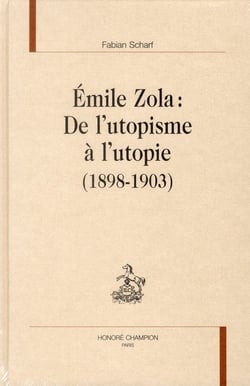 Emile Zola : de l'utopisme à l'utopie (1898-1903)