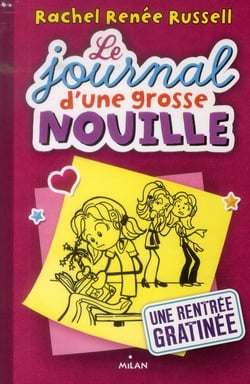 Le journal d'une grosse nouille Tome 1 : une rentrée gratinée