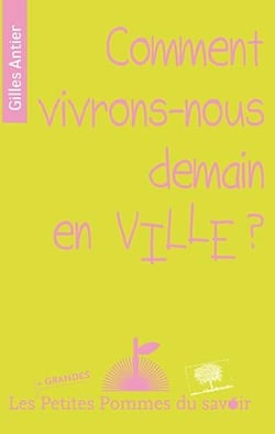Comment vivrons-nous demain en ville ?