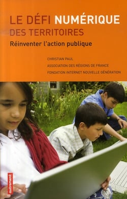 Le défi numérique des territoires - réinventer l'action publique