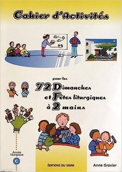 72 dimanches et fêtes à 2 mains : cahier d'activités