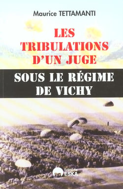 Les Tribulations D'Un Juge Sous Le Regime De Vichy.