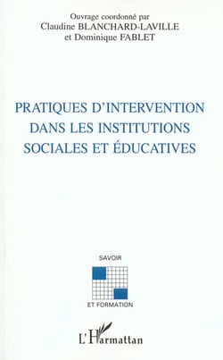 PRATIQUES D'INTERVENTION DANS LES INSTITUTIONS SOCIALES ET ÉDUCATIVES