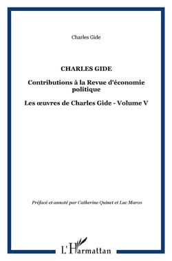 Les oeuvres de Charles Gide Tome 5 - contributions à la revue d'économie politique