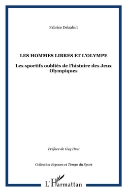 Les hommes libres et l'Olympe : Les sportifs oubliés de l'histoire des Jeux Olympiques