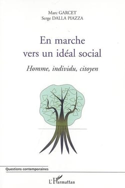 En marche vers un ideal social - homme, individu, citoyen