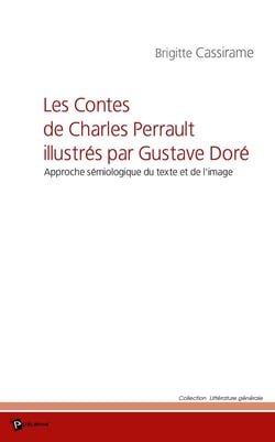Les contes de charles perrault illustrés par gustave doré - approche sémiologique du texte et de l'image