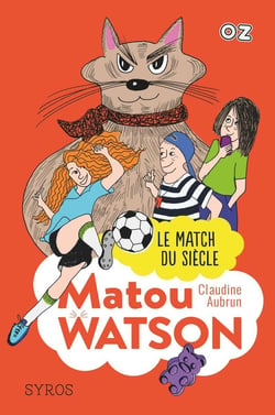 Matou Watson Tome 3 : le match du siècle