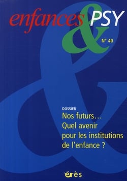 Enfances et psy n.40 : nos futurs... quel avenir pour nos enfants ?