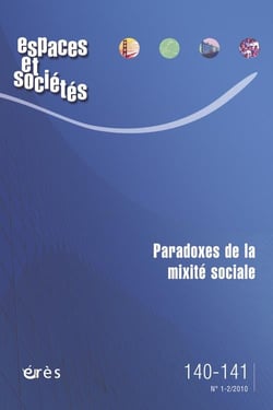 Revue espaces et sociétés Tome 140 : paradoxe de la mixité sociale