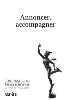 Contraste n.40 : annoncer, accompagner : une différence ? un handicap ?