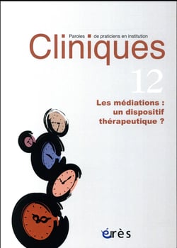 Revue Cliniques n.12 : les médiations : un dispositif thérapeutique ?