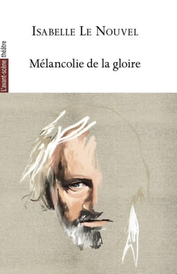 Revue L'Avant-scène théâtre : Mélancolie de la gloire