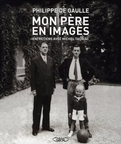 Mon père en images : Entretiens avec Michel Tauriac