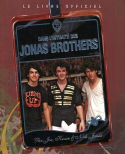 Dans l'intimité des jonas brothers