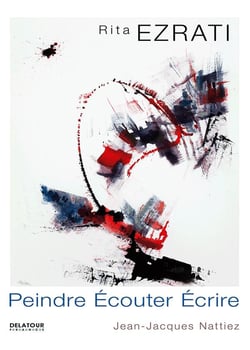 Rita Ezrati : Peindre, écouter, écrire