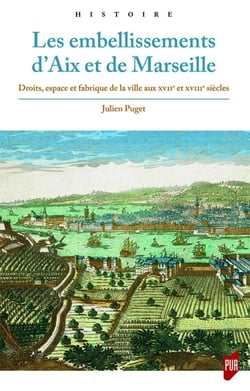Les embellissements d'Aix et de Marseille