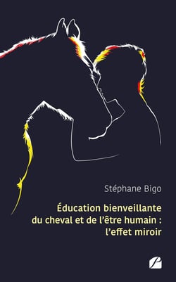 Éducation bienveillante du cheval et de l'être humain : l'effet miroir