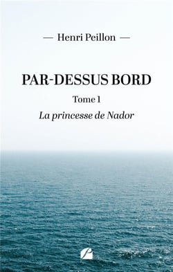 Par-dessus bord Tome 1 : La princesse de Nador