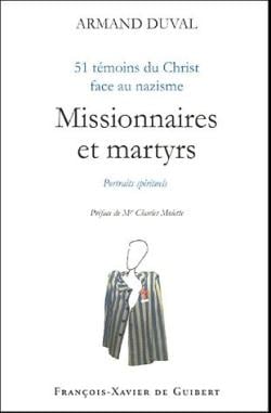 Missionnaires et martyrs : 51 témoins du Christ face au nazisme