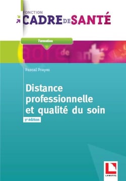 Distance professionnelle et qualité du soin (3e édition)