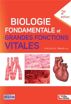 Biologie fondamentale et grandes fonctions vitales (2e édition)
