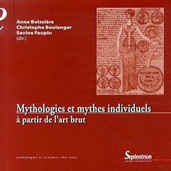 Mythologies et mythes individuels : À partir de l''art brut