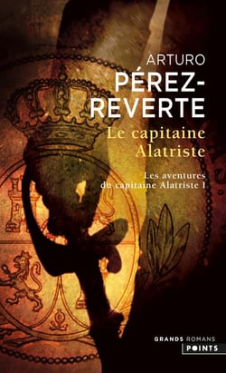Les aventures du Capitaine Alatriste Tome 1 : le Capitaine Alatriste