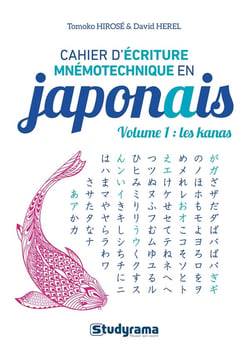 Cahier d'écriture mnémotechnique en japonais Tome 1 : les kanas